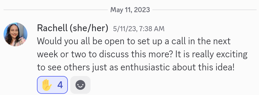 A screenshot of a Discord message from Rachell. It reads, Would you all be open to set up a call in the next week or two to discuss this more? It is really exciting to see others just as enthusiastic about this idea!